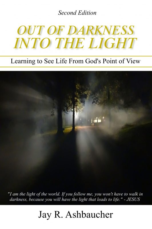 Out Of Darkness Into The Light: Learning to See Life From God’s Point of View