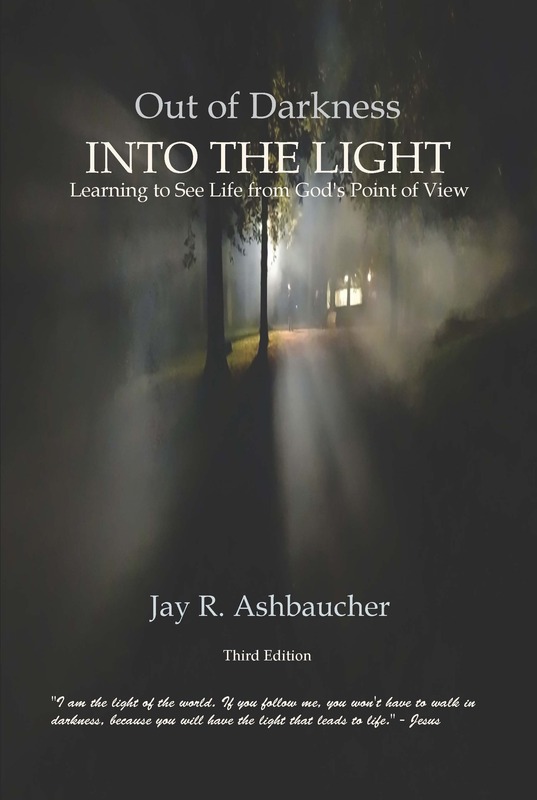 Out Of Darkness Into The Light: Learning to See Life From God’s Point of View