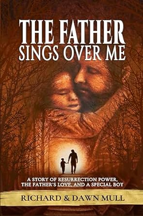 THE FATHER SINGS OVER ME